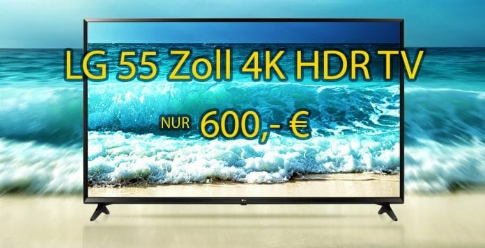 LG 55 ZOLL 4K HDR TV 55UJ6309 für nur 600 Euro