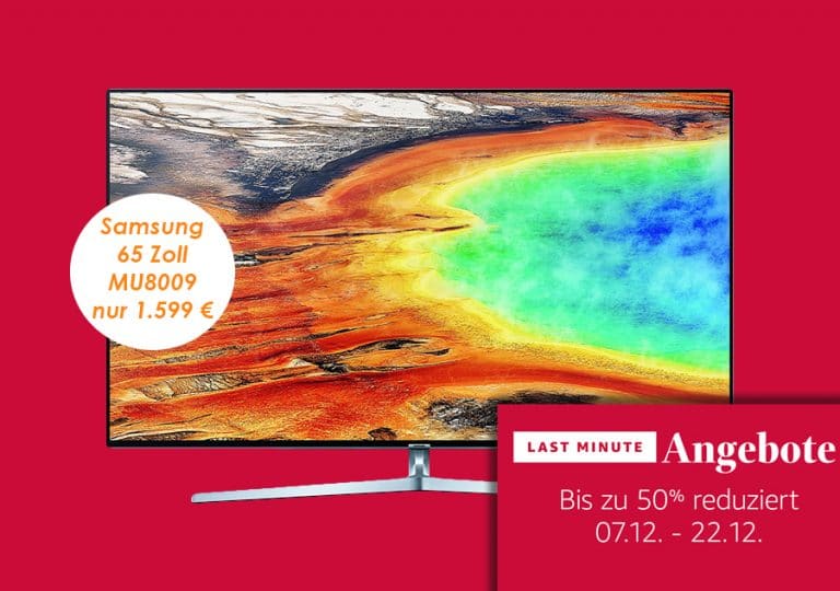 Samsung 65 Zoll MU8009 4K TV für 1.599,- Euro und weitere Last-Minute-Angebote!