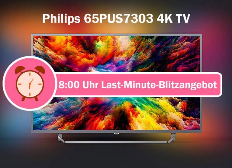 HEUTE 8:00 Uhr! Philips 65PUS7303 im Amazon Last-Minute-Blitzangebot (19. Dez.)