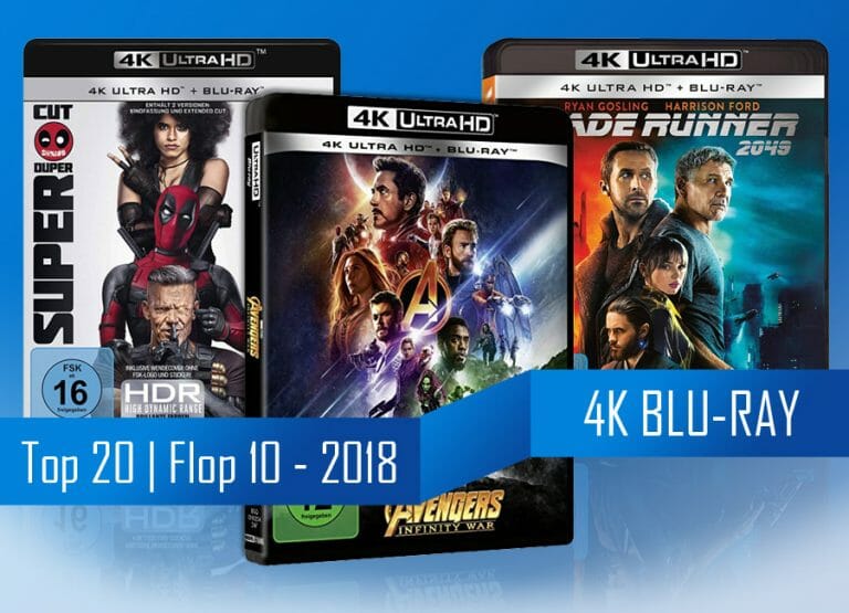 Die besten 4K Blu-rays 2018: Unserer Top 20 + Flop 10