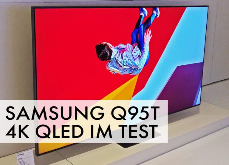 Test: Samsung Q95T 4K QLED TV – Gute Bildperformance, bessere Ausstattung