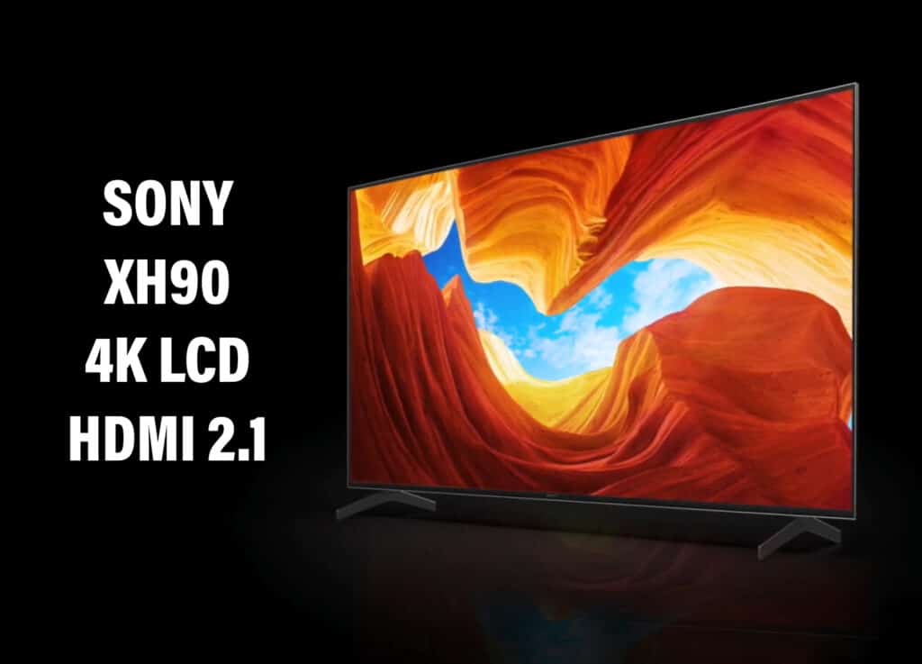 Test XH90 4K LCD TV HDMI 2.1 Sony