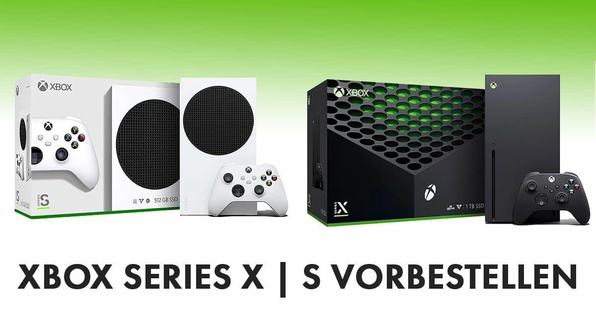 Vorbestellen: Die Xbox Series X und Series S hier kaufen!