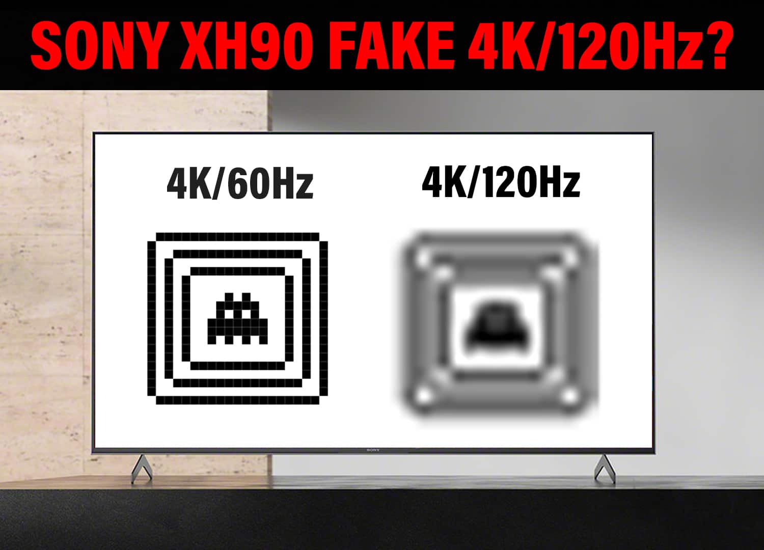 Fake 4K 120Hz Tauscht Sony mit dem XH90 4K TV XH90 seine Kunden