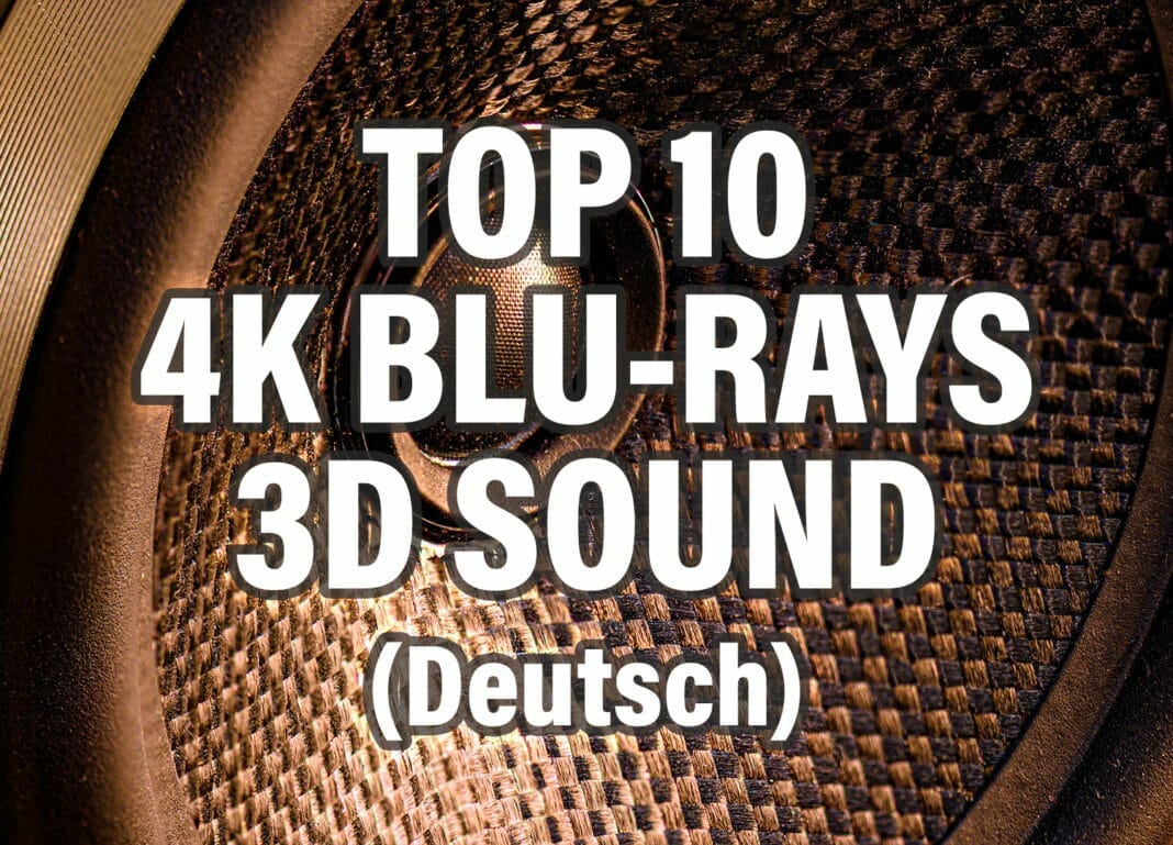 Top 10 4K UHD Blurays mit deutschem 3D Sound (Dolby Atmos / DTSX)