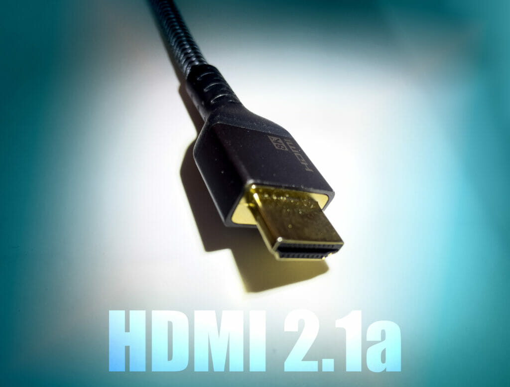 Die neue HDMI 2.1a-Version ist bereits in den Startlöchern