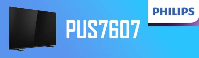 Der 4K-Einstieg trägt bei Philips den Namen PUS7607