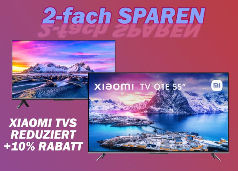 Doppelt gespart: Xiaomi TVs reduziert + 10% Extra-Rabatt auf mediamarkt.de