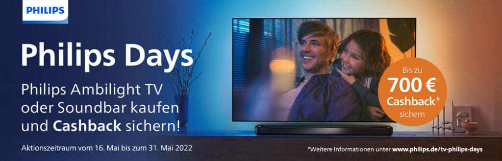 Die Philips Days 2022 verheißen im Mai bis zu 700 Euro Cashback.