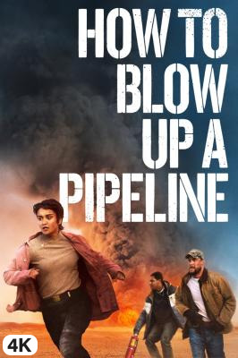 How To Blow Up A Pipeline in 4K Ultra HD auf Apple TV kaufen / leihen