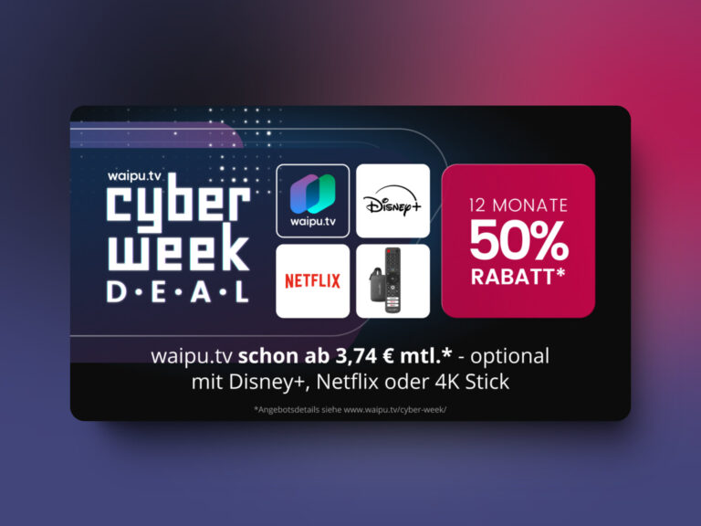 waipu.tv läutet die Cyberweek 2024 mit 50 % Rabatt ein (inkl. Netflix und Disney+)