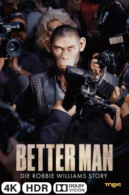 Better Man - Die Robbie Williams Story in 4K Ultra HD auf Apple TV kaufen / leihen