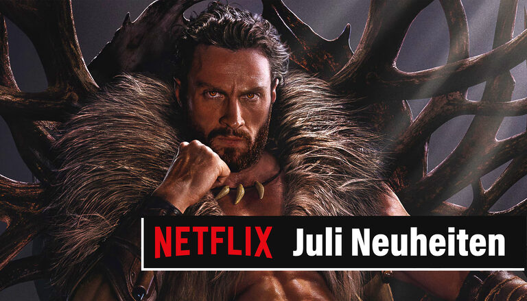 Netflix Neuheiten im Juli 2025 mit „Kraven the Hunter“, „The Old Guard 2“ uvm.