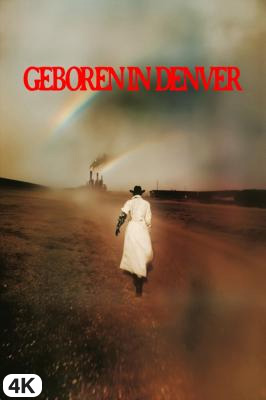 Geboren in Denver in 4K Ultra HD auf Apple TV kaufen / leihen