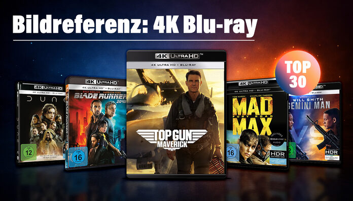 Bildreferenz auf 4K Ultra HD Blu-ray – Top 30 Leserwahl + 10 Redaktionstipps