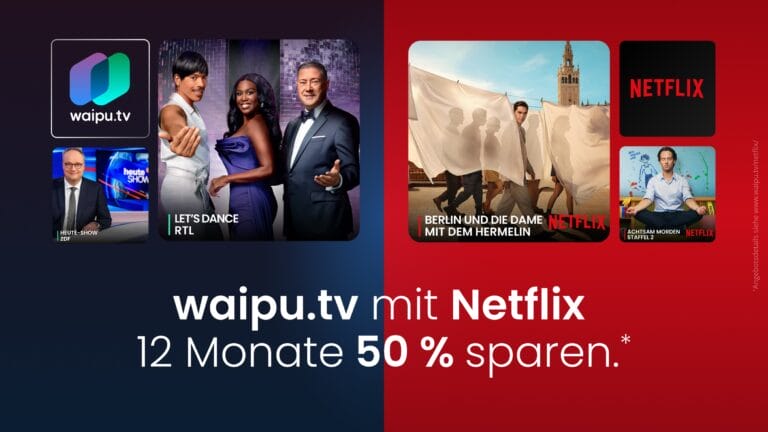 Netflix und waipu.tv starten neue Mega-Rabatte