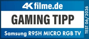 "Gaming-Tipp" Auszeichnung für den Samsung R95H Micro RGB TV