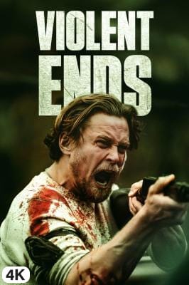 Violent Ends in 4K Ultra HD auf Apple TV kaufen / leihen