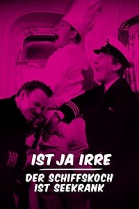 Ist ja irre: Der Schiffskoch ist seekrank (1986)