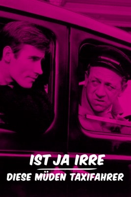 Ist ja irre: Diese müden Taxifahrer (1970) – Filmcover