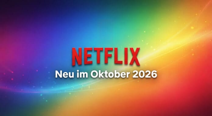 Netflix hat seine Filme und Serien für Oktober 2026 bestätigt.