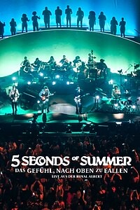 5 Seconds of Summer: Das Gefühl, nach oben zu fallen – Live aus der Royal Albert (2023)