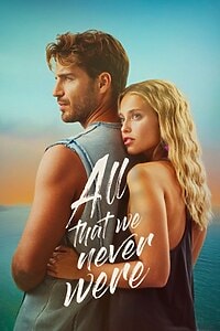 All That We Never Were (2026)