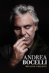 Andrea Bocelli: Because I Believe (2025)