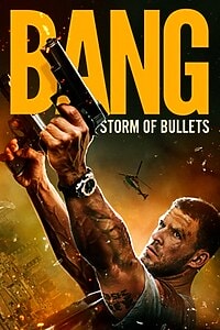 Bang: Storm of Bullets (2025)