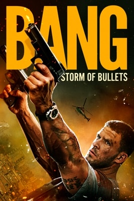 Bang: Storm of Bullets (2025) – Filmcover