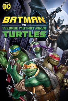 Batman vs. Teenage Mutant Ninja Turtles (2019) – Filmcover