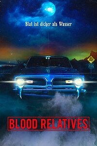 Blood Relatives – Blut ist dicker als Wasser (2025)