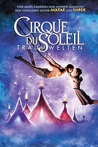 Cirque du Soleil : Traumwelten (2013)