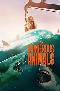 Dangerous Animals (2025)
