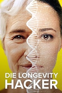 Die Longevity-Hacker (2024)