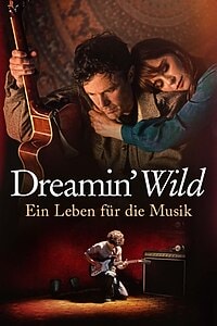 Dreamin‘ Wild: Ein Leben für die Musik (2023)