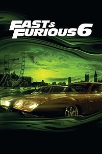 Fast & Furious 6 (2013)