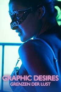 Graphic Desires – Grenzen der Lust (2022)