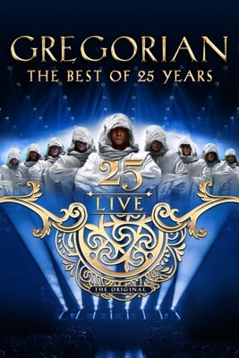 Gregorian: 25 LIVE – The Best Of 25 Years (2025) – Filmcover