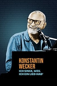 Konstantin Wecker: Ich singe, weil ich ein Lied hab‘ (2023)