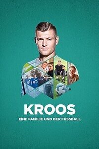 Kroos. Eine Familie und der Fußball (2021)