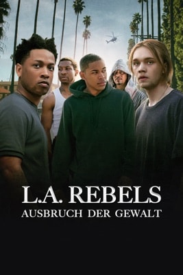 L.A. Rebels – Ausbruch der Gewalt (2021) – Filmcover