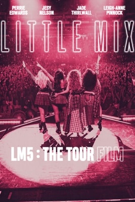 Little Mix: LM 5 – The Tour Film (2020) – Filmcover