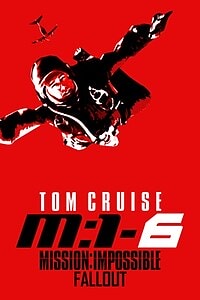 Mission: Impossible – Fallout (2018)