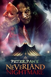 Peter Pan’s Neverland Nightmare (2025)