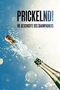 Prickelnd! Die Geschichte des Champagners (2021)