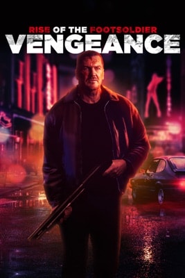 Rise of the Footsoldier: Vengeance (2023) – Filmcover