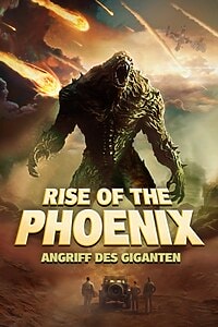 Rise of the Phoenix: Angriff des Giganten (2025)