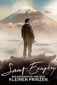 Saint-Exupéry – Die Geschichte vor dem kleinen Prinzen (2025)