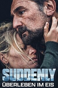 Suddenly – Überleben im Eis (2023)